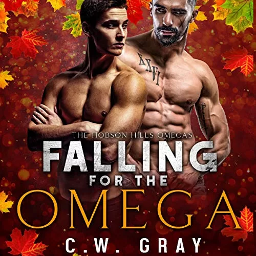 Falling for the Omega By C. W. Gray