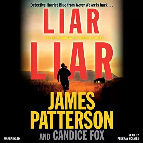 Liar Liar By James Patterson, Candice Fox