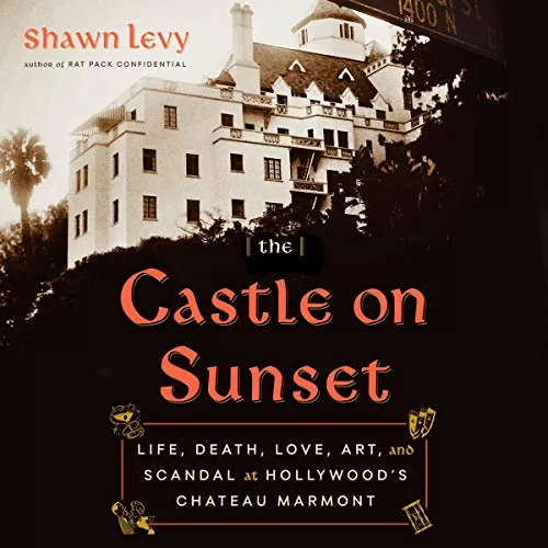 The Castle on Sunset By Shawn Levy