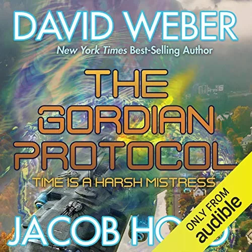 The Gordian Protocol By David Weber, Jacob Holo