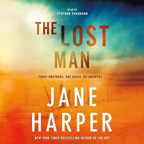 The Lost Man By Jane Harper