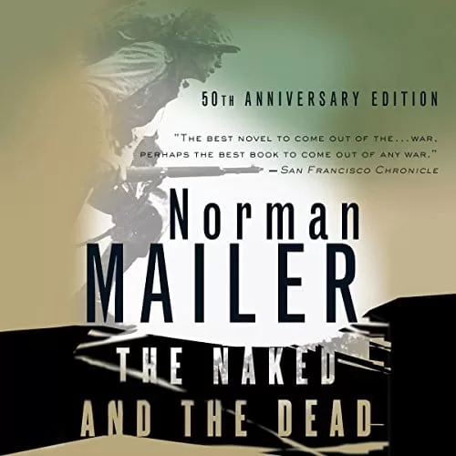 The Naked and the Dead By Norman Mailer