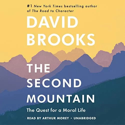 The Second Mountain By David Brooks