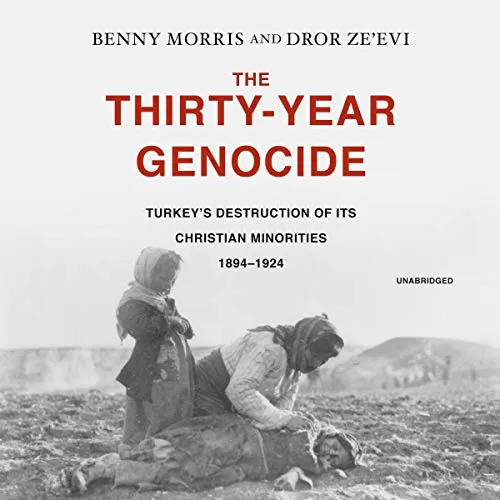 The Thirty-Year Genocide By Benny Morris, Dror Ze'evi, Claire Bloom