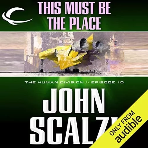 This Must Be the Place By John Scalzi