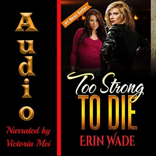 Too Strong to Die By Erin Wade