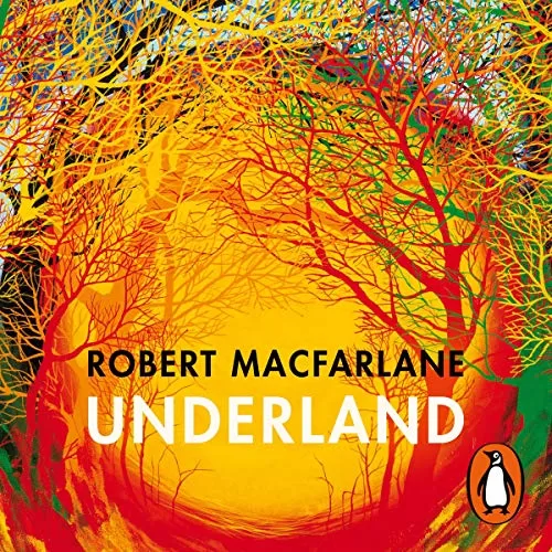 Underland By Robert Macfarlane