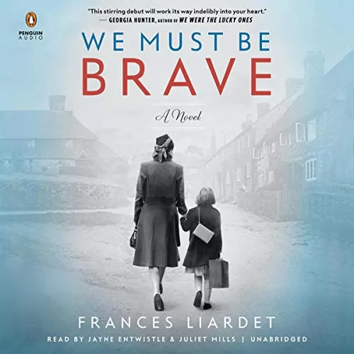 We Must Be Brave By Frances Liardet