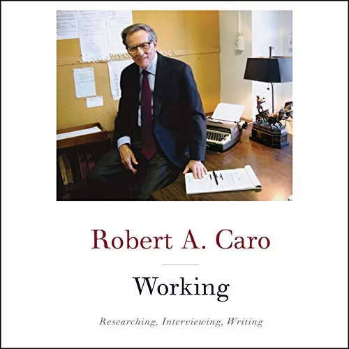 Working By Robert A. Caro