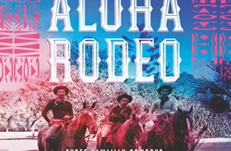 Aloha Rodeo By David Wolman, Julian Smith