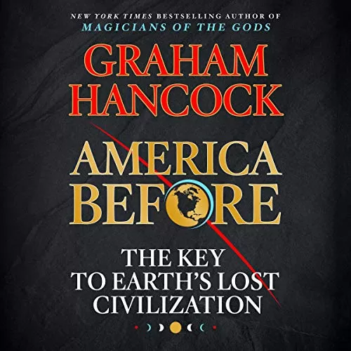 America Before By Graham Hancock