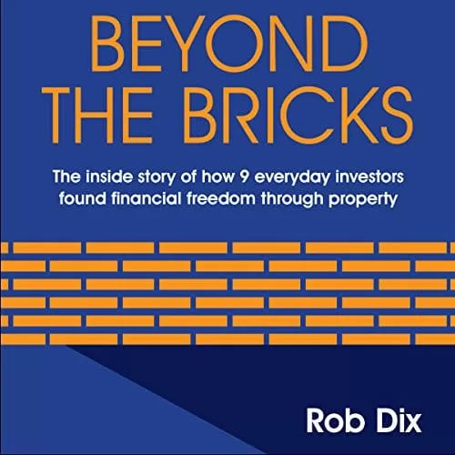 Beyond The Bricks By Rob Dix