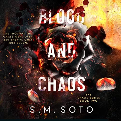 Blood and Chaos By S.M. Soto