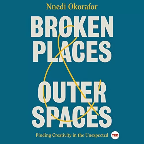 Broken Places & Outer Spaces By Nnedi Okorafor