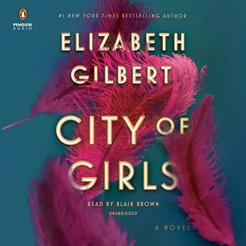 City of Girls By Elizabeth Gilbert