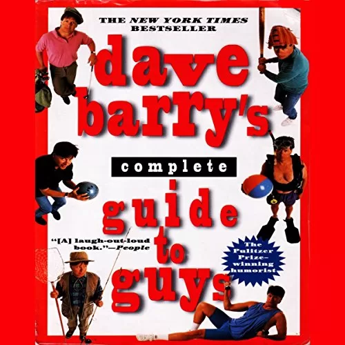 Dave Barry's Complete Guide to Guys By Dave Barry