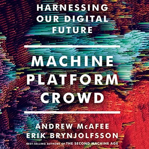 Machine Platform Crowd By Erik Brynjolfsson, Andrew McAfee