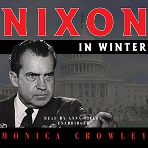 Nixon in Winter By Monica Crowley