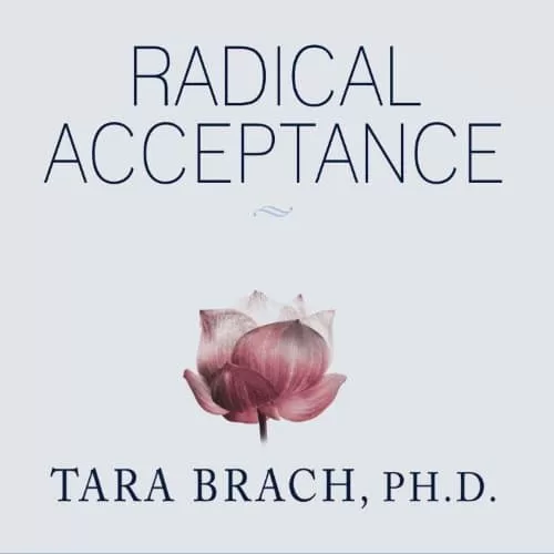 Radical Acceptance By Tara Brach