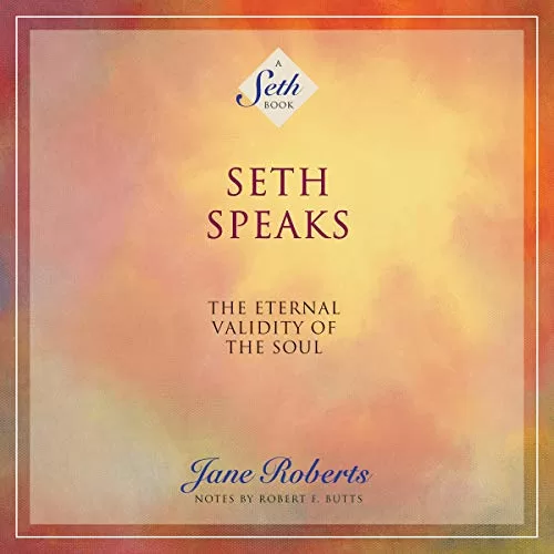 Seth Speaks By Jane Roberts