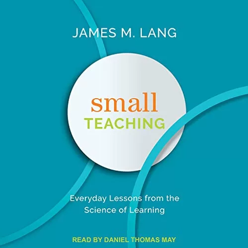 Small Teaching By James M. Lang