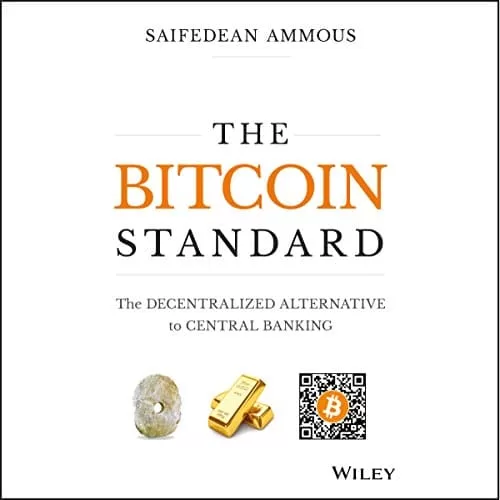 The Bitcoin Standard By Saifedean Ammous