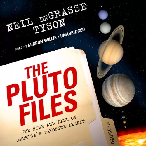 The Pluto Files By Neil deGrasse Tyson