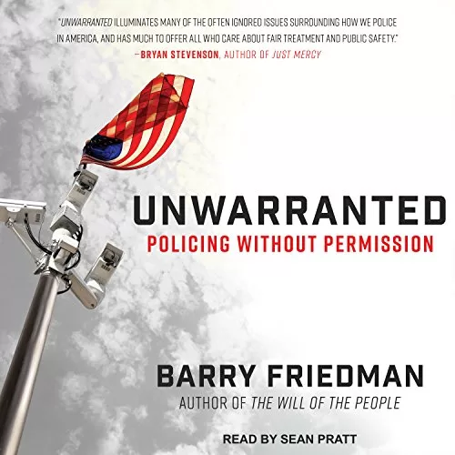 Unwarranted By Barry Friedman