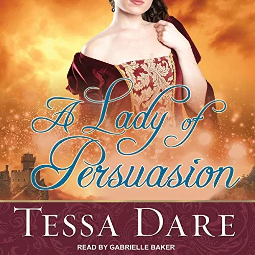 A Lady of Persuasion By Tessa Dare