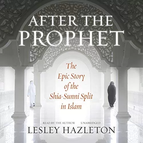 After the Prophet By Lesley Hazleton