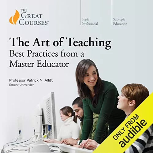 Art of Teaching By Patrick N. Allitt, The Great Courses