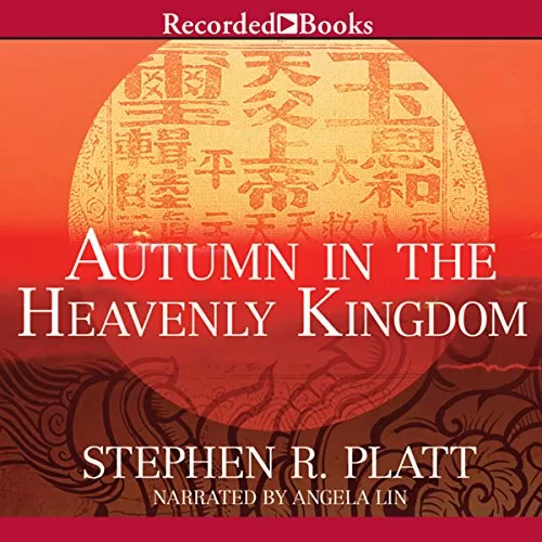 Autumn in the Heavenly Kingdom By Stephen R. Platt