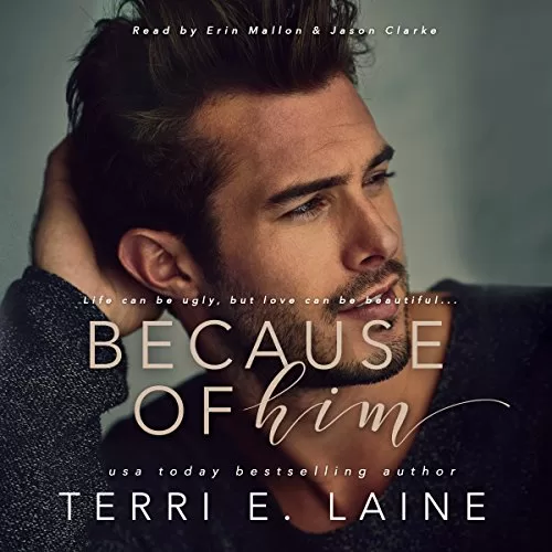 Because of Him By Terri E. Laine