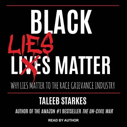 Black Lies Matter By Taleeb Starkes