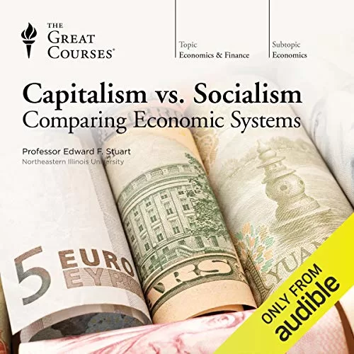 Capitalism vs. Socialism By The Great Courses