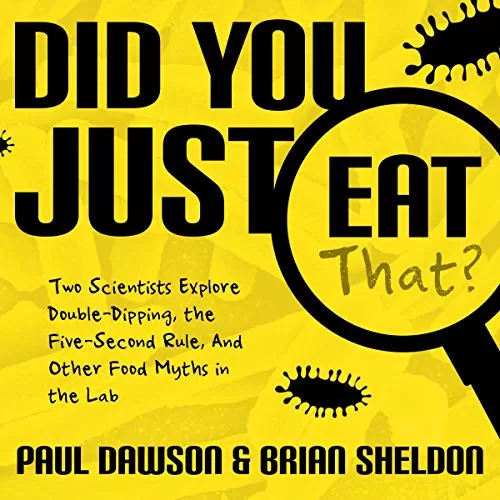 Did You Just Eat That By Paul Dawson, Brian Sheldon