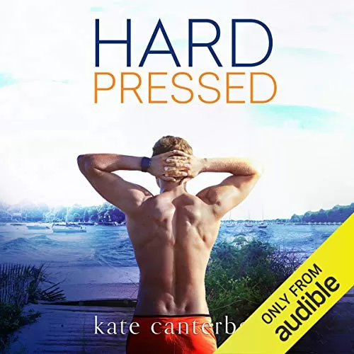 Hard Pressed By Kate Canterbary