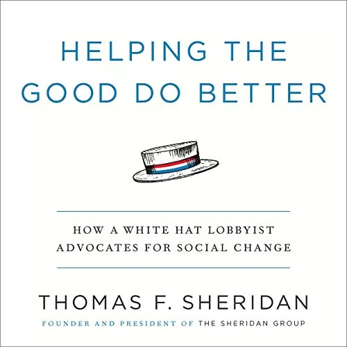 Helping the Good Do Better By Thomas F. Sheridan