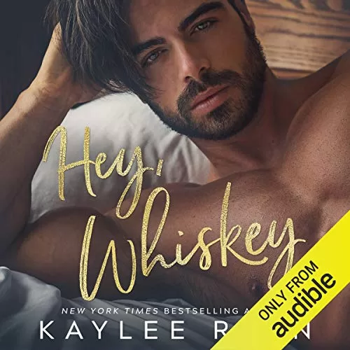 Hey Whiskey By Kaylee Ryan