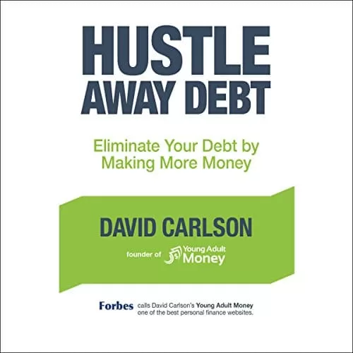 Hustle Away Debt By David Carlson, Stefanie O'Connell