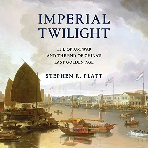 Imperial Twilight By Stephen R. Platt