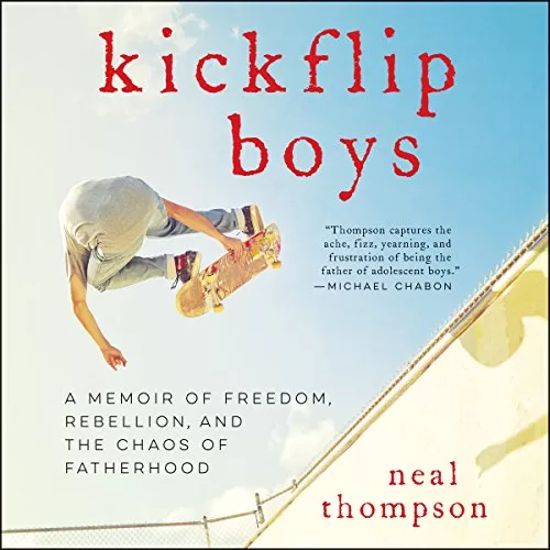 Kickflip Boys By Neal Thompson