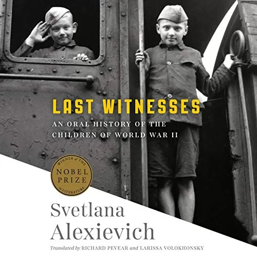 Last Witnesses By Svetlana Alexievich