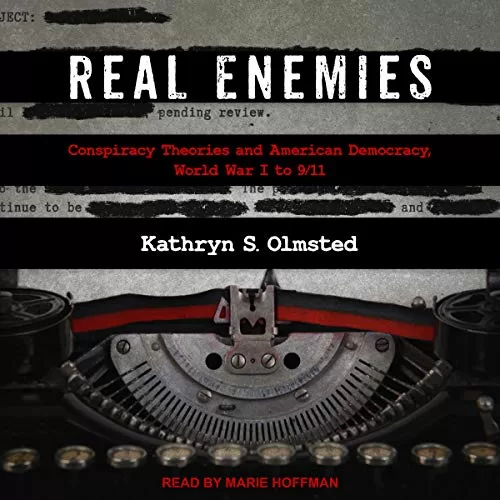 Real Enemies By Kathryn S. Olmsted