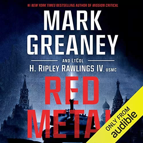 Red Metal By Mark Greaney, Lieutenant Colonel Hunter Ripley Rawlings IV (USMC)