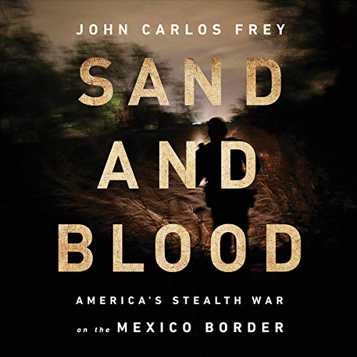 Sand and Blood By John Carlos Frey