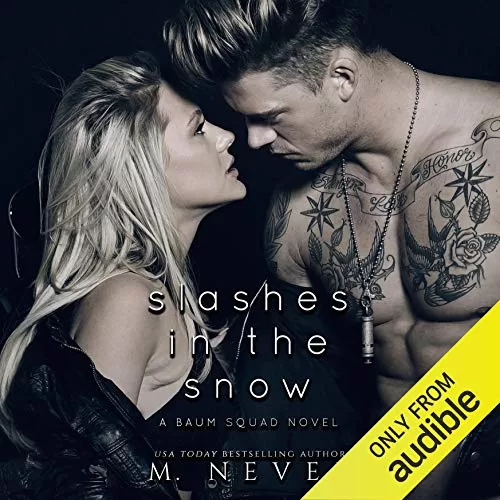 Slashes in the Snow By M. Never