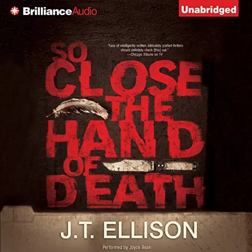 So Close the Hand of Death By J.T. Ellison