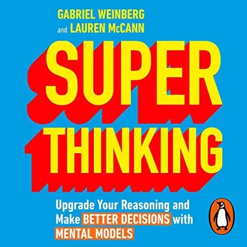 Super Thinking By Gabriel Weinberg, Lauren McCann