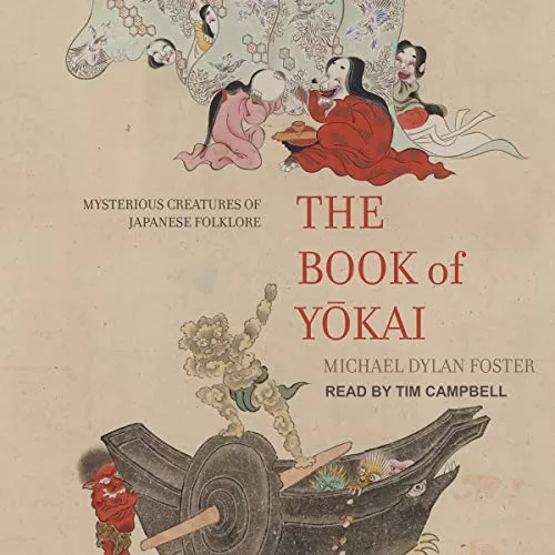 The Book of Yokai By Michael Dylan Foster